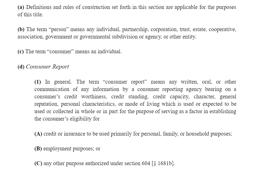 Section [15 U.S.C. § 1681b] of the Fair Credit Reporting Act which defines what a Consumer Reporting Agency is. 