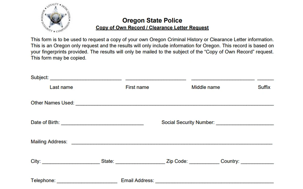 A screenshot of a copy of your own record/clearance letter request form from Oregon State Police with information to be filled out such as first, middle and last name, other names used, date of birth, social security number, mailing address, city, state, zip code, country, telephone number, and email address.